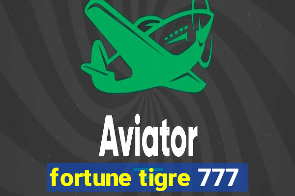 fortune tigre 777